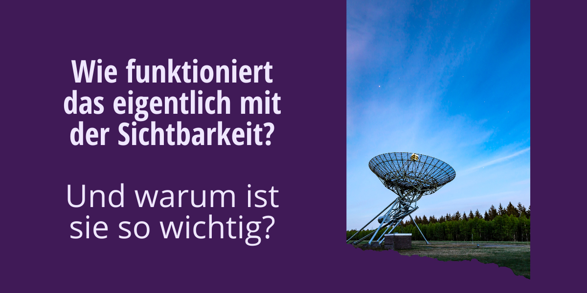 Wie funktioniert Sichtbarkeit?